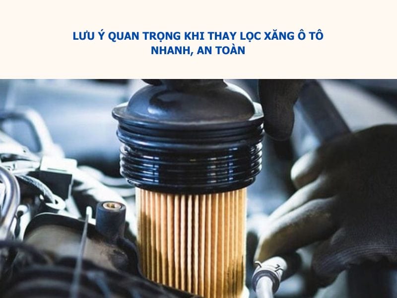 lưu ý thay lọc xăng ô tô