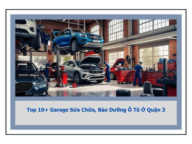 gara sửa chữa bảo dưỡng ô tô tại quận 3