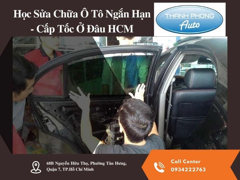 Học Sửa Chữa Ô Tô Ngắn Hạn - Cấp Tốc Ở Đâu HCM