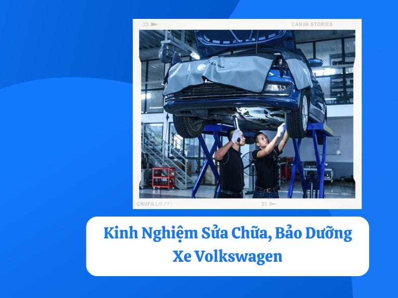 - Kinh Nghiệm Sửa Chữa, Bảo Dưỡng Xe Ô Tô Volkswagen