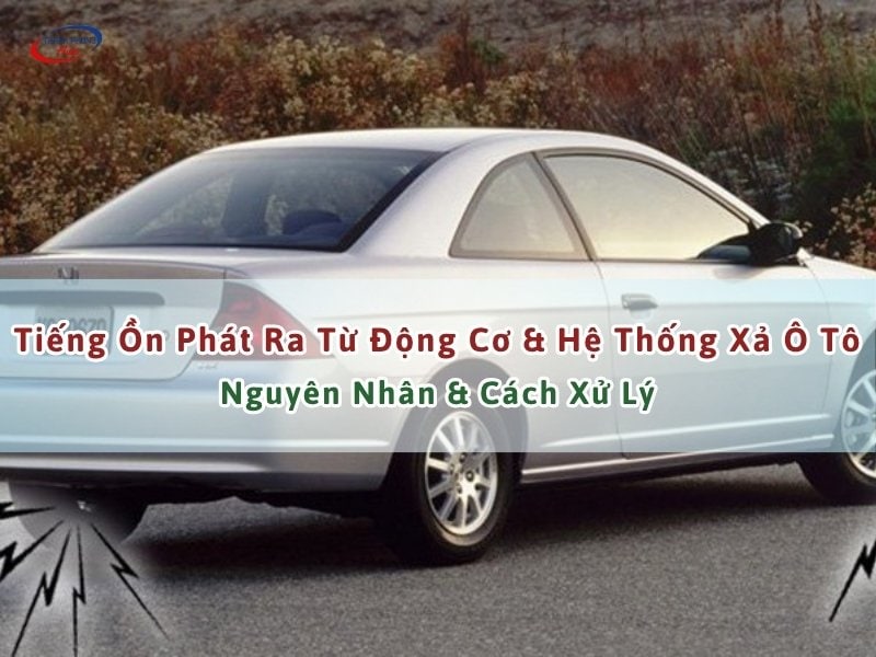 tiếng ồn từ động cơ ô tô và hệ thống xả