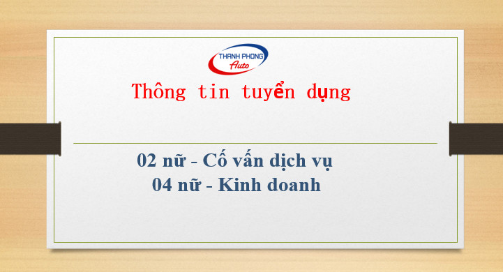 - Thông báo tuyển dụng Cố vấn dịch vụ, kinh doanh