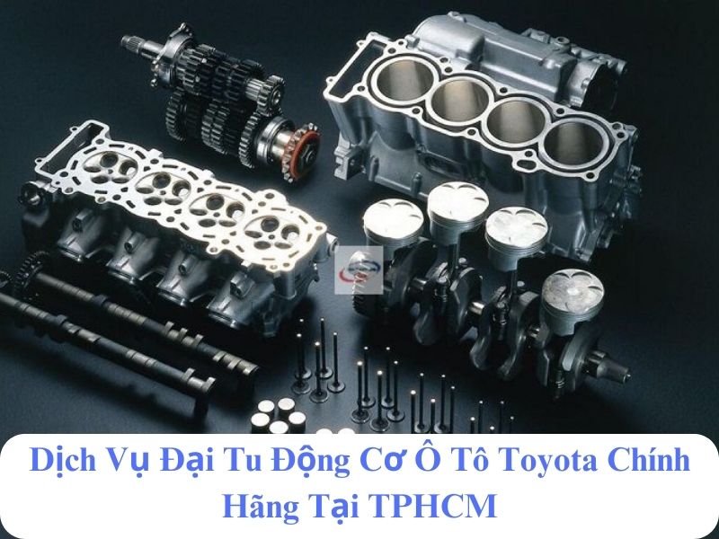 giá đại tu động cơ toyota chính hãng hcm