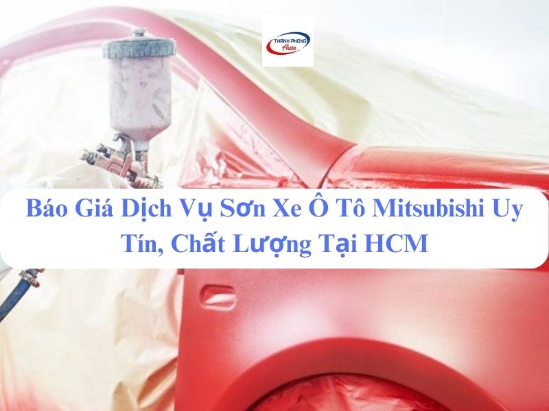 giá dịch vụ sơn xe ô tô mitsubishi tại hcm