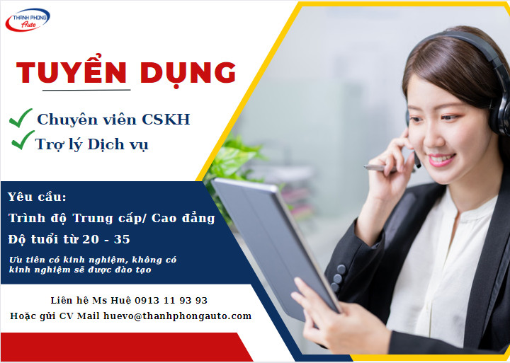 - TUYỂN CHUYÊN VIÊN CHĂM SÓC KHÁCH HÀNG VÀ TRỢ LÝ DỊCH VỤ (Số lượng: 4)