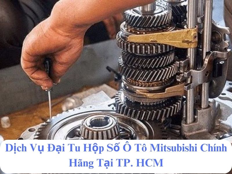 dịch vụ đại tu hộp sô Mitsubishi chính hãng hcm