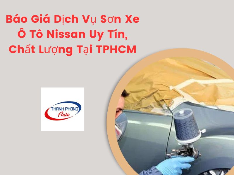 dịch vụ đồng sơn xe ô tô nissan hcm