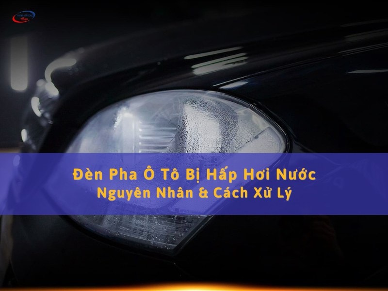 đèn pha ô tô bị hấp nơi nước