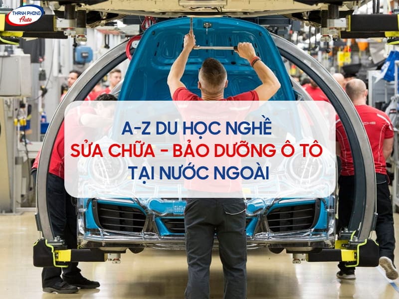 du học nghề sửa chữa bảo dưỡng ô tô
