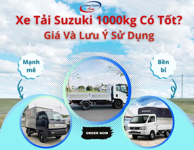 xe tải suzuki 1 tấn có tốt không