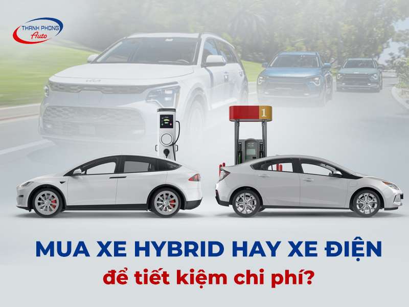 nên mua xe hyrid hay xe điện