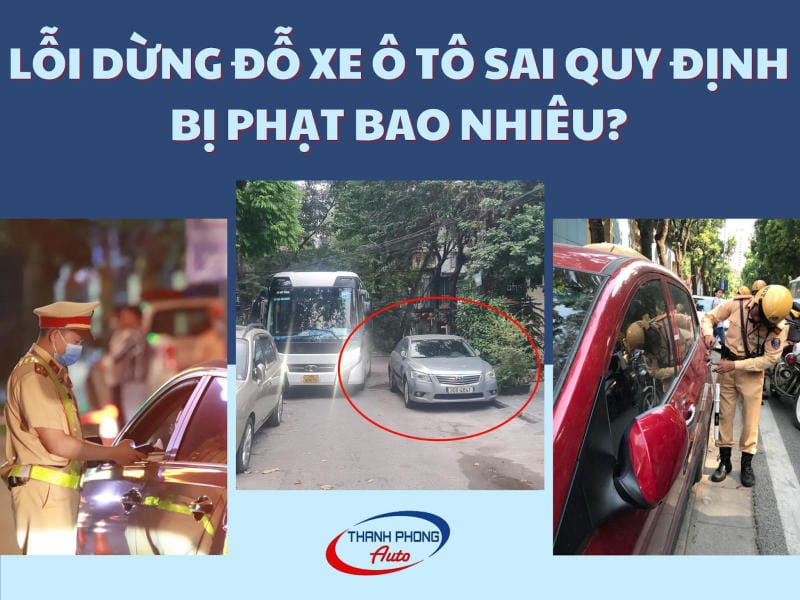 lỗi dừng đỗ ô tô sai quy định bị phạt bao nhiêu