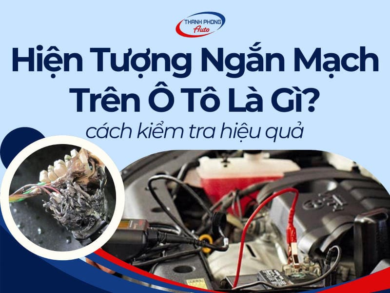 hiện tưởng ngắn mạch trên ô tô