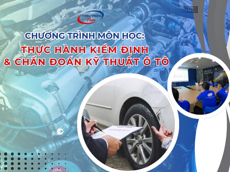 thực hành kiểm định và chuẩn đoán kỹ thuật ô tô