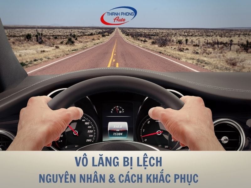 vô lăng ô tô bị lệch