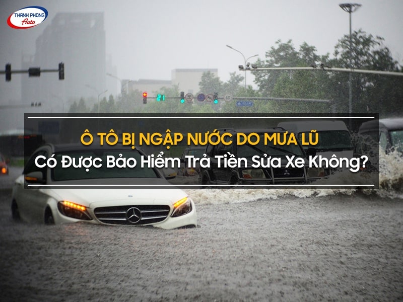 bảo hiểm có chi trả phí ô tô bị thủy kích