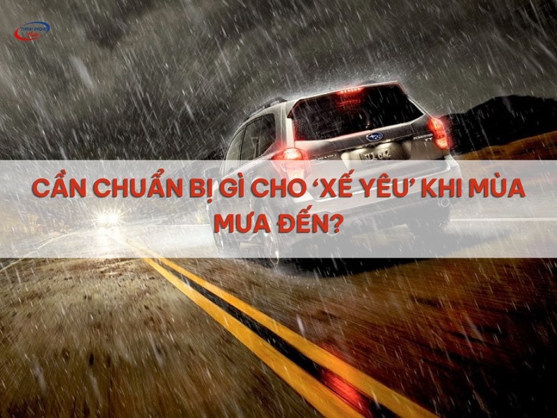 cách bảo vệ ô tô vào mùa mưa