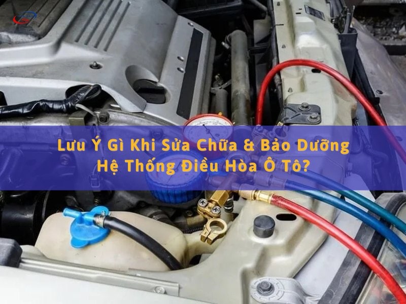 sửa chữa & bảo dưỡng hệ thống điều hòa ô tô