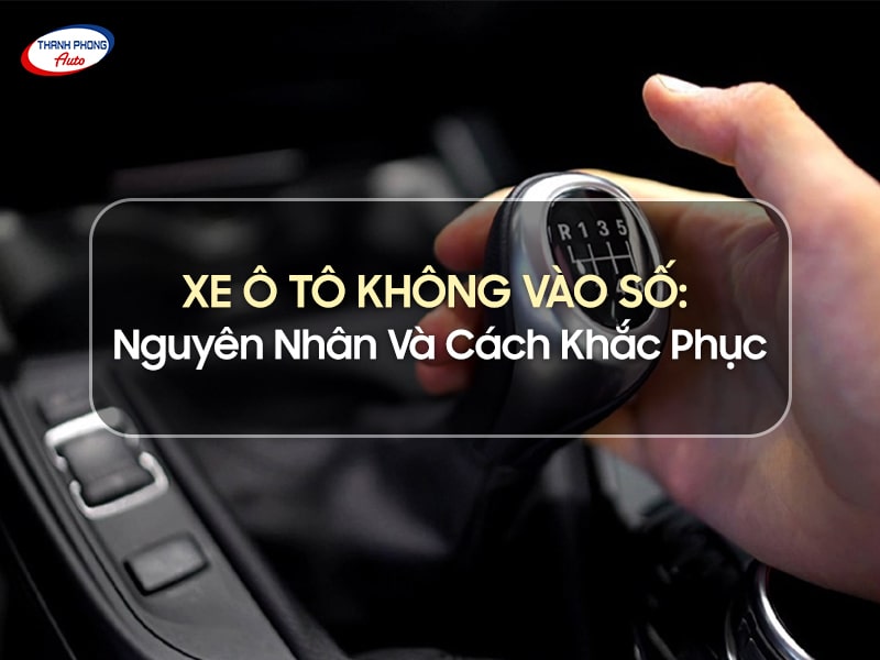 xe ô tô không vào được số