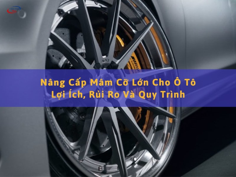 nâng cấp mâm cỡ lớn cho ô tô