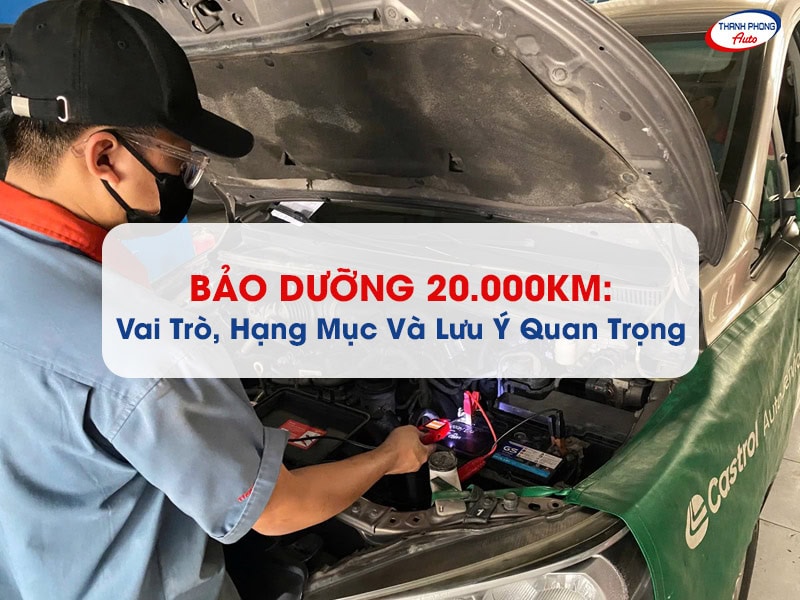 bảo dưỡng ô tô mốc 20000km