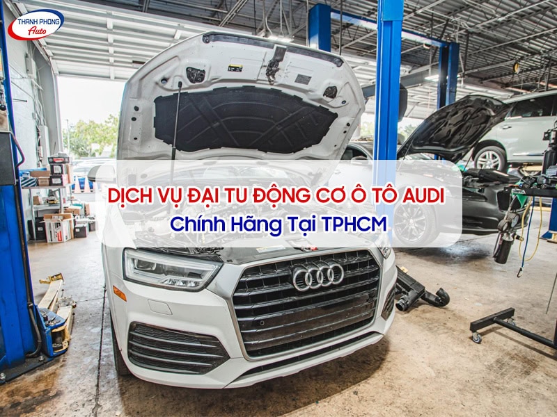 đại tu động cơ xe audi