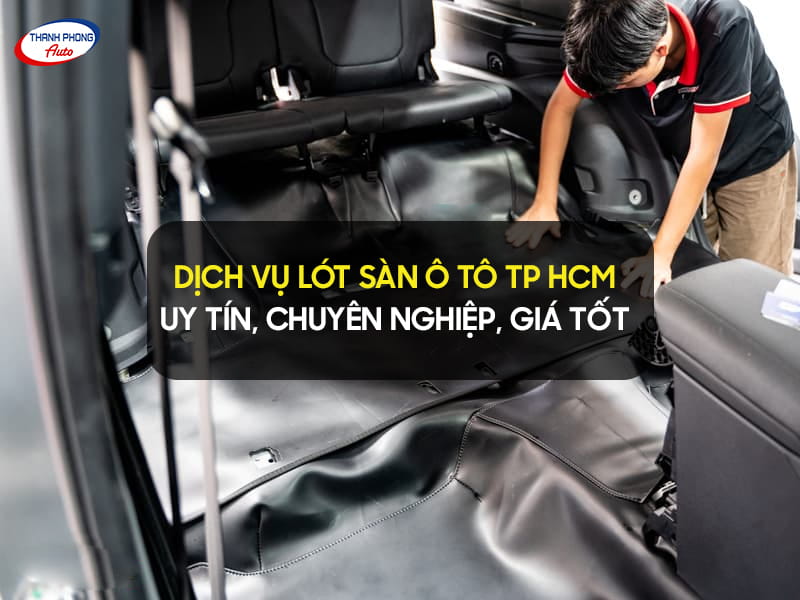 dịch vụ lót sàn ô tô tại hcm