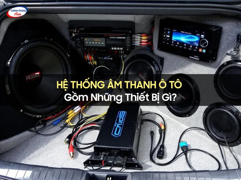hệ thống âm thanh ô tô
