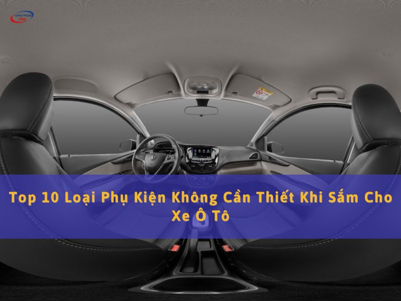 loại phụ kiện nào không cần sắm cho ô tô