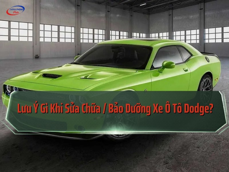 sửa chữa, bảo dưỡng ô tô dodge