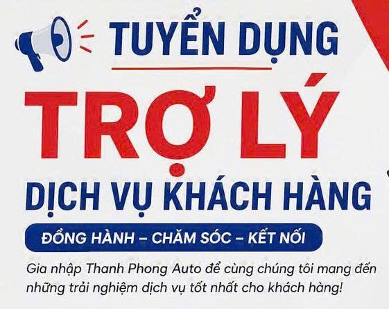 - Trợ lý Dịch Vụ Khách Hàng