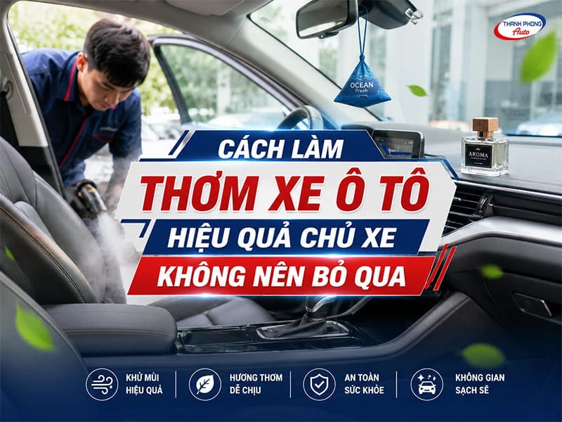 cách làm thơm xe ô tô