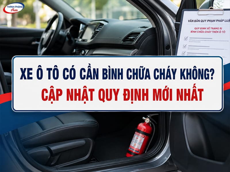 xe ô tô có cần bình chữa cháy không