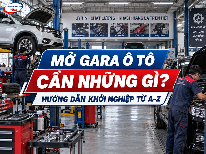 mở gara ô tô cần những gì
